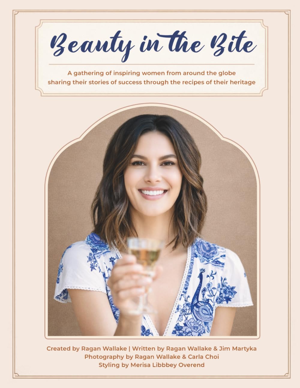 Beauty In The Bite: A gathering of inspiring women from around the globe sharing their stories of success through the recipes of their heritage.
