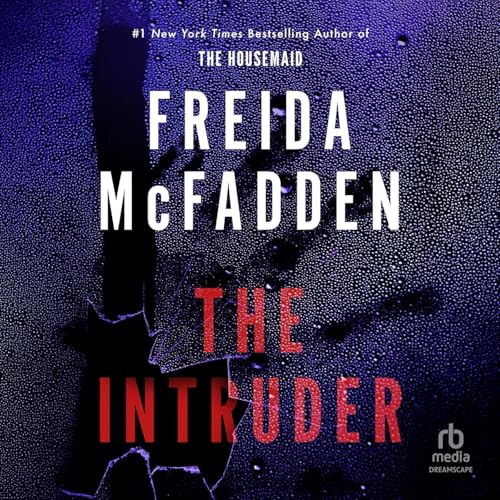 The Intruder by Freida McFadden, Book Summary, Podcast, English Podcast Por Raghvendra Singh arte de portada
