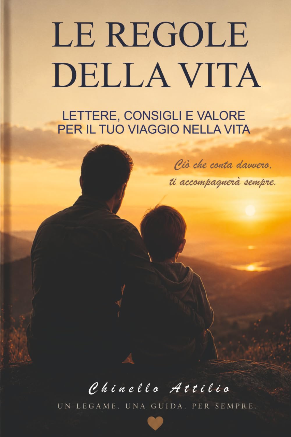 Le Regole della Vita: Quello che un padre spera di insegnare ai suoi figli