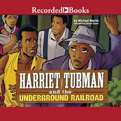 Harriet Tubman and the Underground Railroad Audiobook By Michael Martin cover art