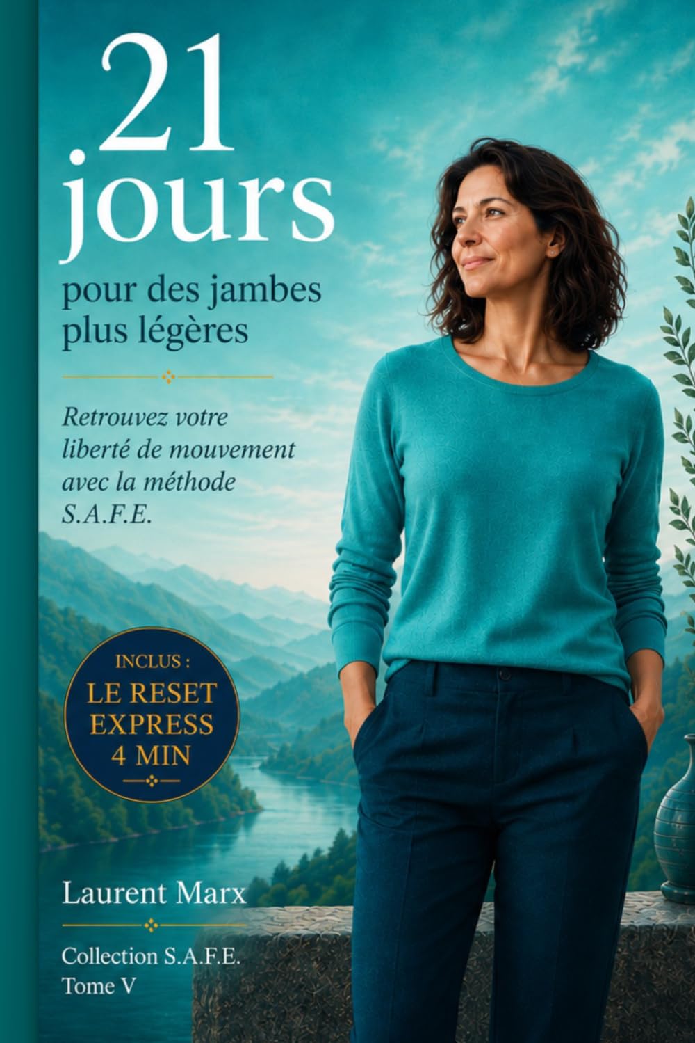 21 jours pour des jambes plus légères: Retrouvez votre fluidité circulatoire avec la méthode S.A.F.E. (Collection S.A.F.E.)