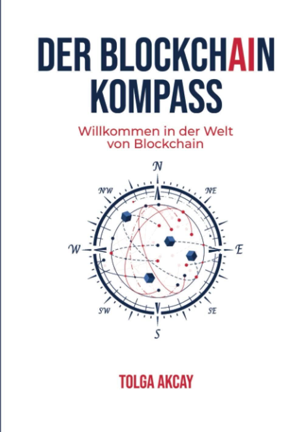 DER BLOCKCHAIN KOMPASS: Willkommen in der Welt von Blockchain