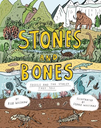 Stones and Bones: Fossils and the Stories They Tell