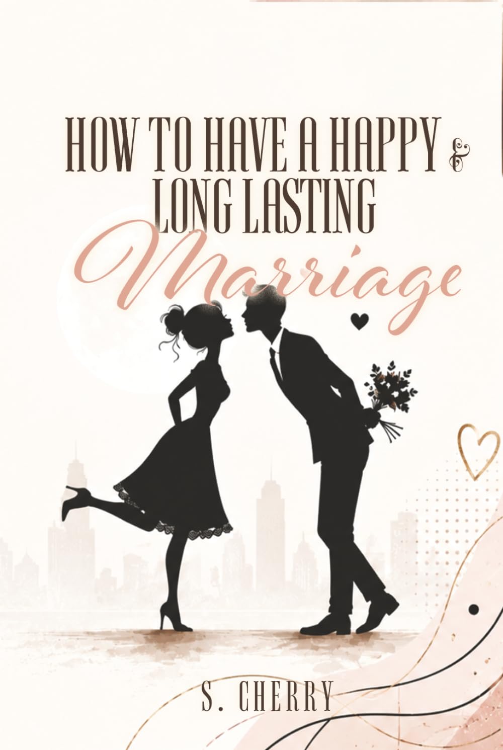 How To Have A Happy & Long-Lasting Marriage
