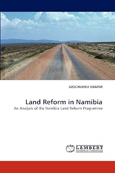 Land Reform in Namibia An Analysis of the Namibia Land Reform Programme