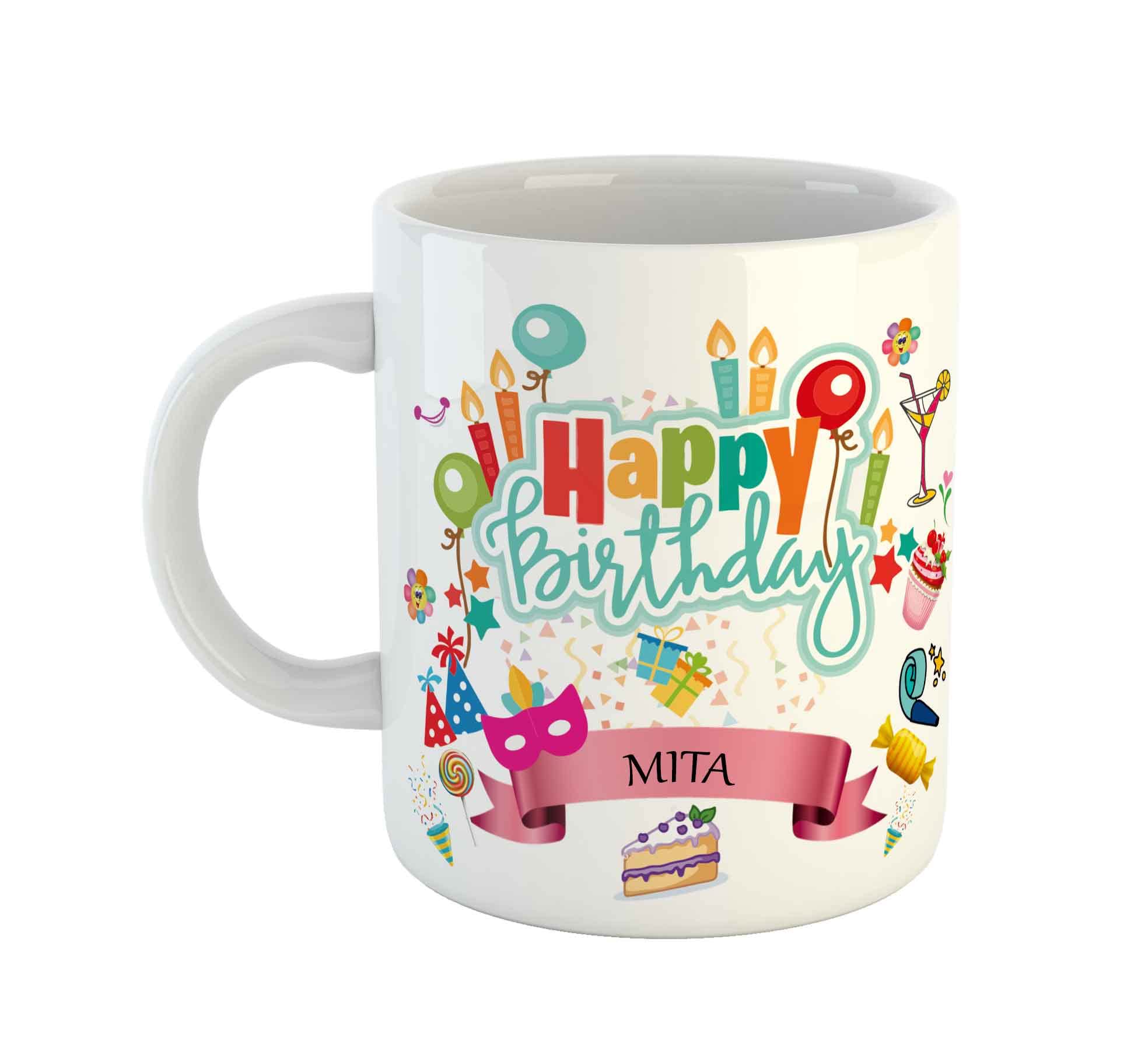 ARTBUG Happy Birthday Mita Coffee Mug - Best Birthday Gift for Kids, Friends, Brother, Sister, Boy, Girl, Return Gift, Name -Mita