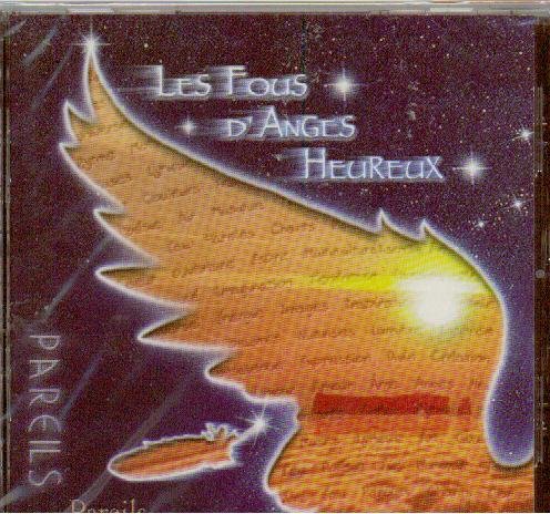 Les Fous d'Anges Heureux [Audio CD] Pareils pas Pareils