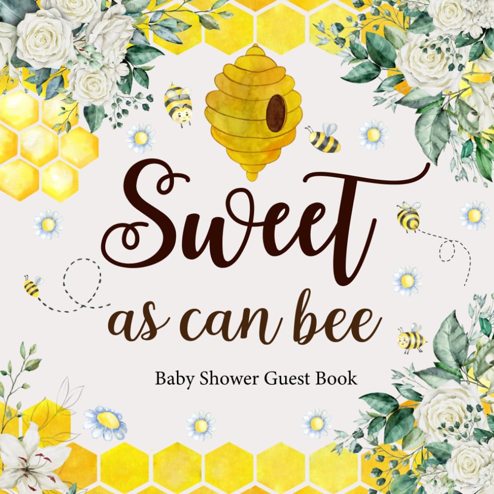 Sweet As Can Bee Baby Shower Guest Book: Bee Theme Baby Shower Guest Book With Predictions, Wishes for Baby & Advice for Parents Keepsake Photo ... Log Honey and Bees Guest Book Gender Neutral