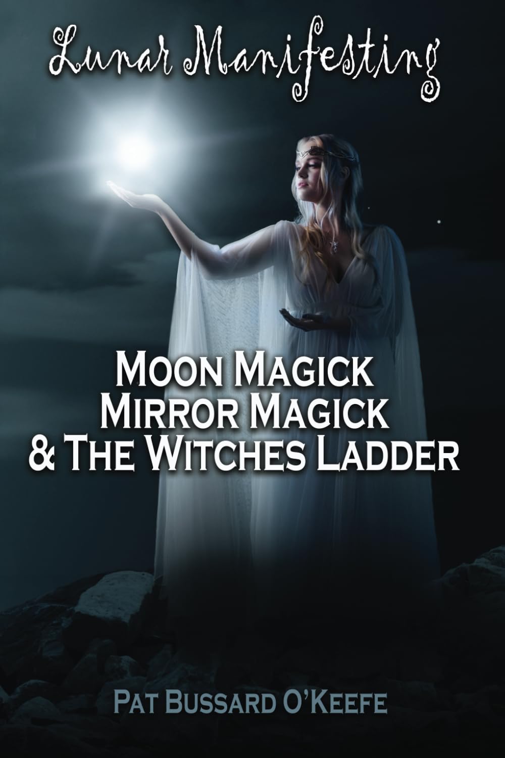 Lunar Manifesting: Moon Magick, Mirror Magick, & The Witches Ladder