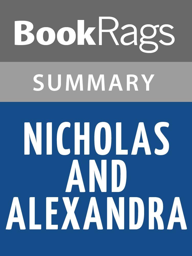 Summary & Study Guide Nicholas and Alexandra by Robert K. Massie