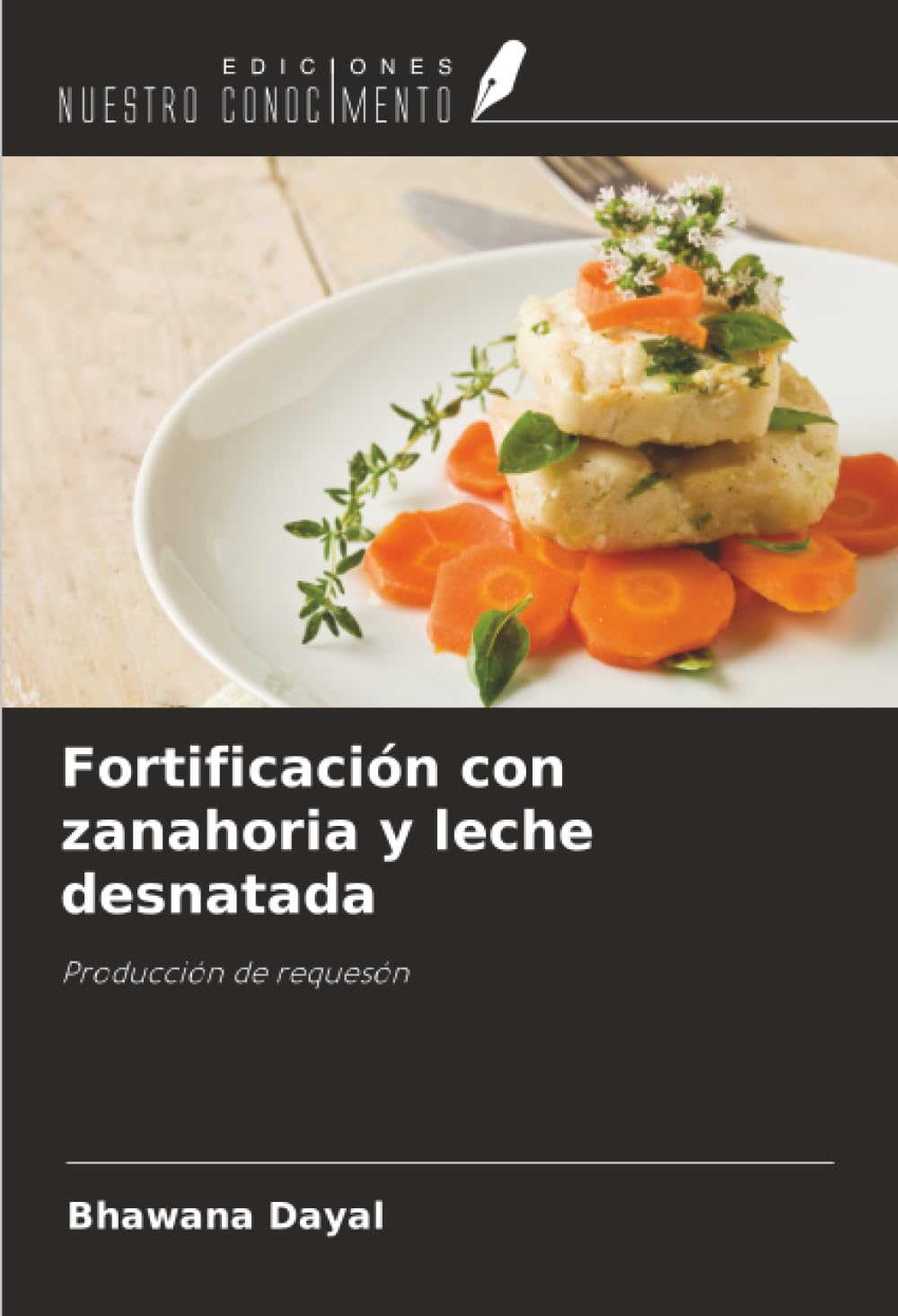 Fortificación con zanahoria y leche desnatada: Producción de requesón