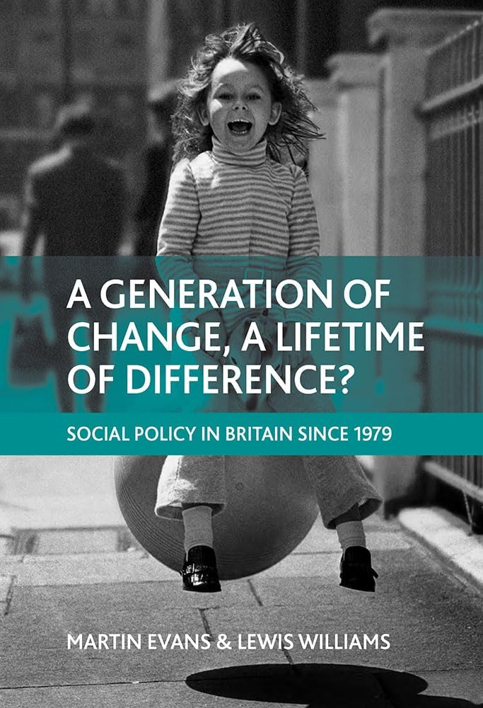 Buy A Generation of Change, a Lifetime of Difference?: Social Policy in Britain Since 1979 — BookShops.in