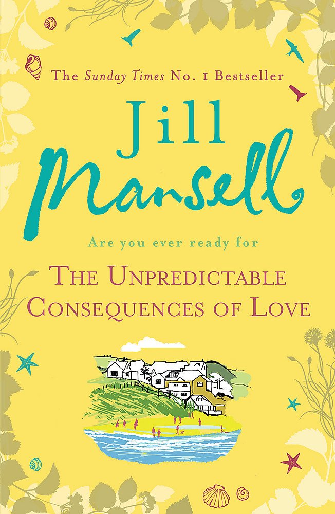 Headline Review The Unpredictable Consequences of Love: A feel-good novel filled with seaside secrets