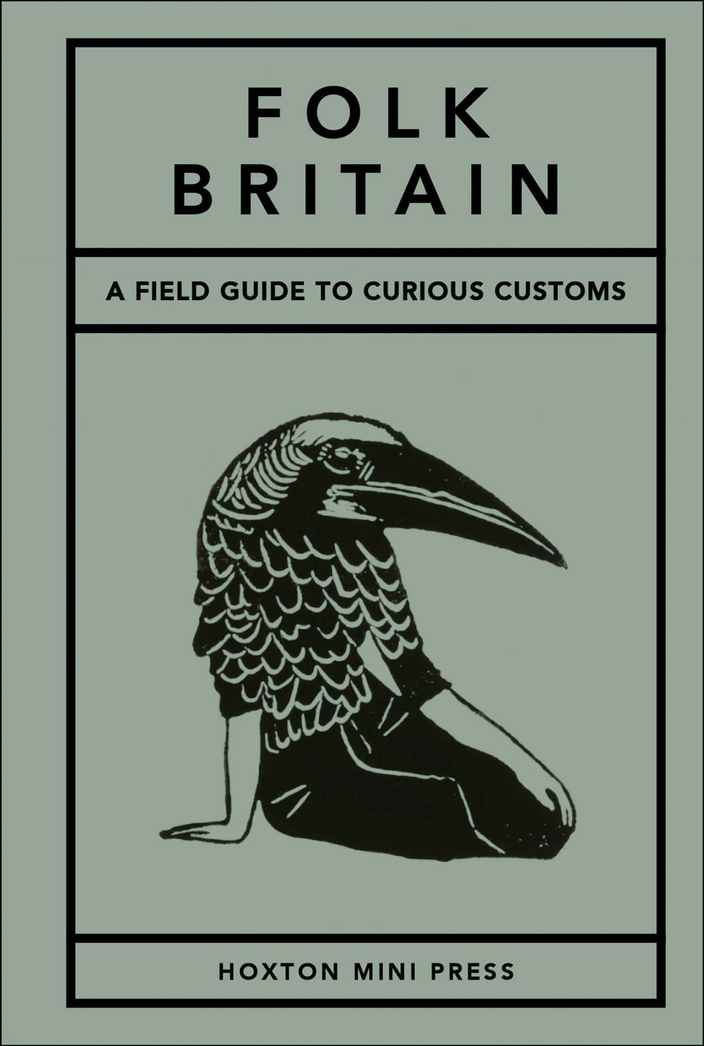 Folk Britain: A field guide to curious customs