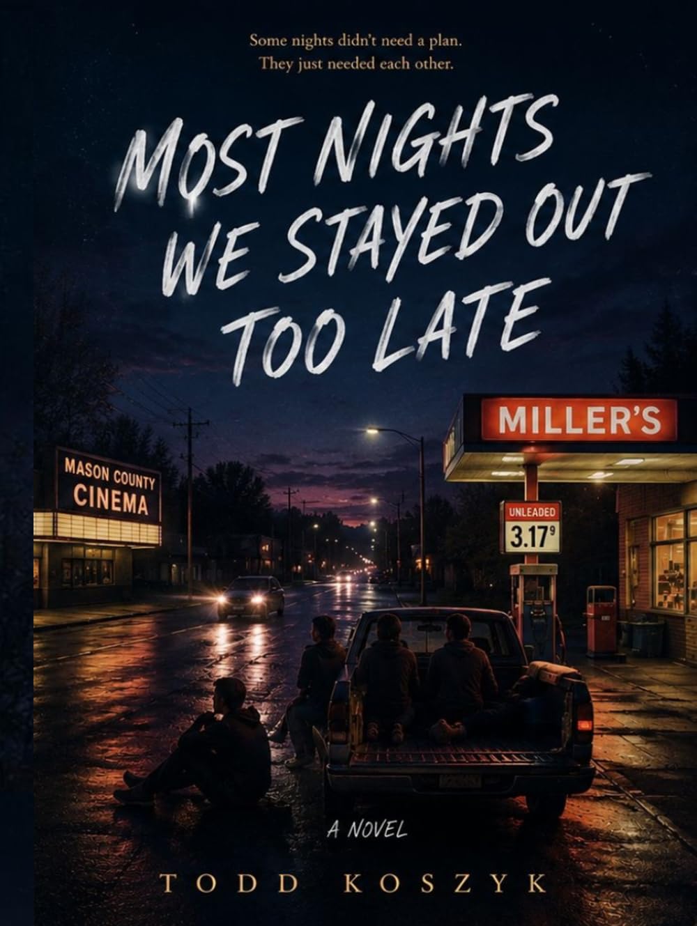 MOST NIGHTS WE STAYED OUT TOO LATE