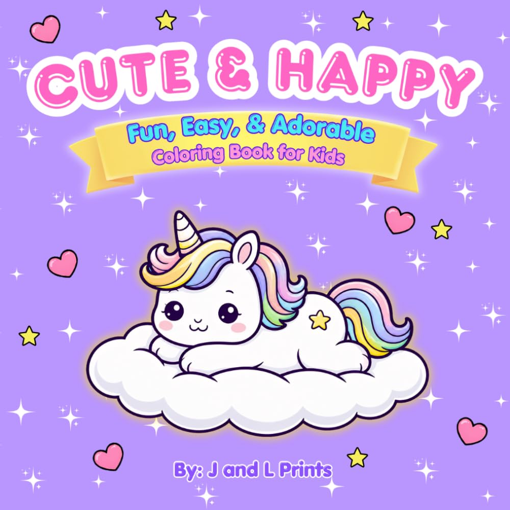 Cute & Happy: Fun, Easy & Adorable Coloring Book with Unicorn, Animals, and Sweet Treats for Kids