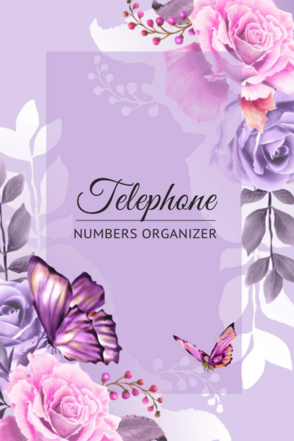 Telephone Numbers organizer: Blank Telephone Books with Alphabet Index, No Address | Butterfly & Floral Purple Theme