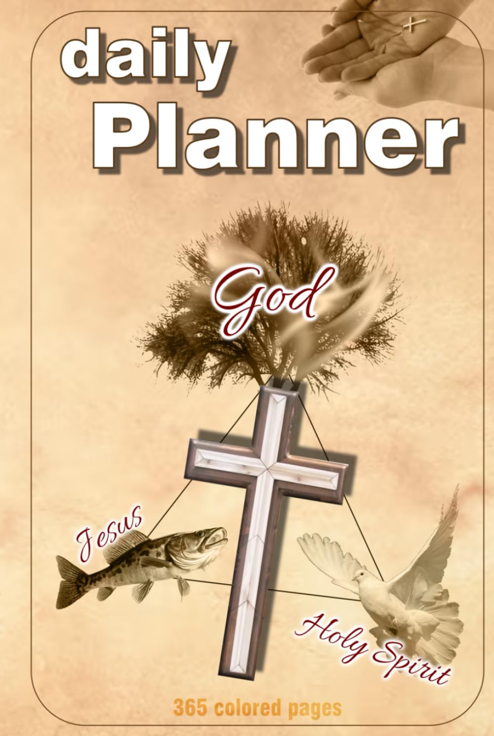daily Planner - Holy Trinity: covers 1 Year planning , 365 colored pages, 6x9 inch, write To-Do List, schedule your day, write notes, unique Christian ... counseling, self help, christian gift