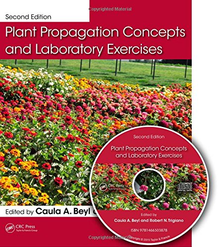 Plant Propagation Concepts and Laboratory Exercises, Second Edition