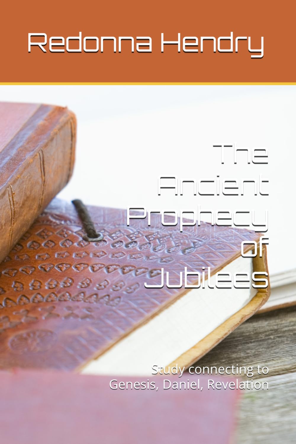 The Ancient Prophecy of Jubilees: Study connecting to Genesis, Daniel, Revelation