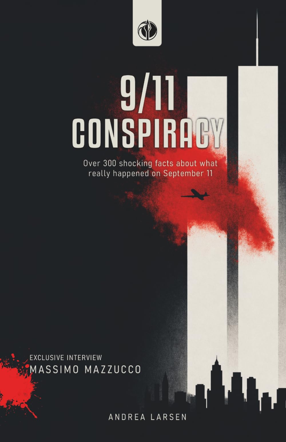 9/11 Conspiracy: Over 300 shocking facts about what really happened on September 11