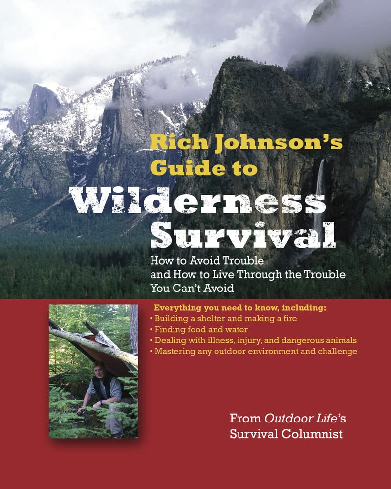 Buy Rich Johnson's Guide to Wilderness Survival: How to Avoid Trouble and How to Live Through the Trouble You Can't Avoid (INTERNATIONAL MARINE-RMP) — BookShops.in