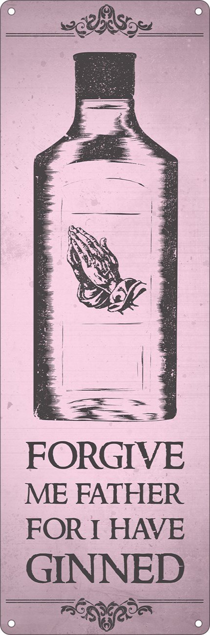 Grindstore Nc Forgive Me Father For I Have Ginned Slim Tin Sign 10.1X30.5cm