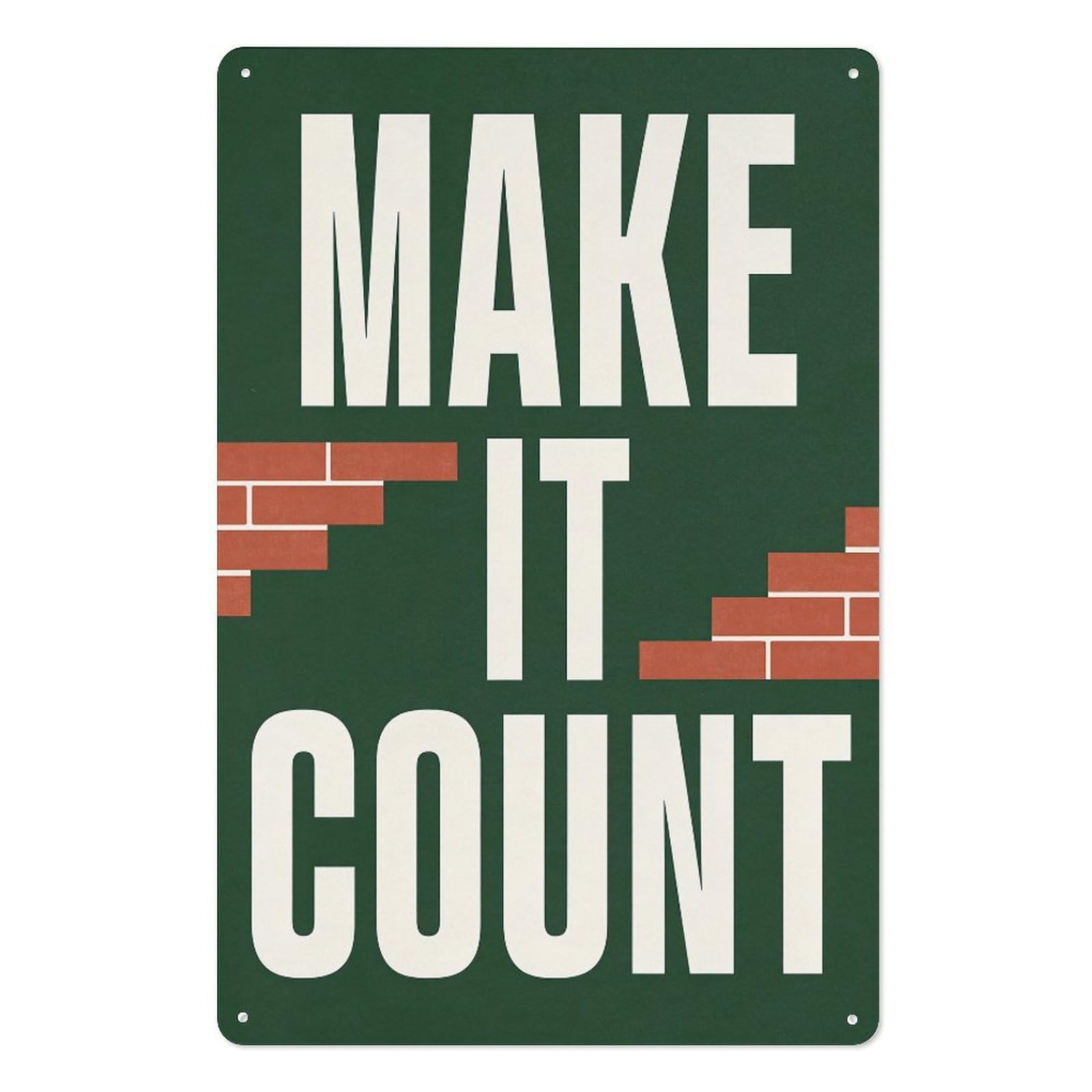 peiyeety MAKE IT COUNT Motivational Quote Retro BrickMinimalist Industrial Style Typography - 8x12 Inch Metal Tin Sign Plaque Office Wall Decor Wall Art