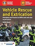 Vehicle Rescue and Extrication: Principles and Practice: .