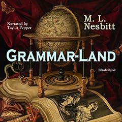 Grammar-Land Audiolibro Por M. L. Nesbitt arte de portada