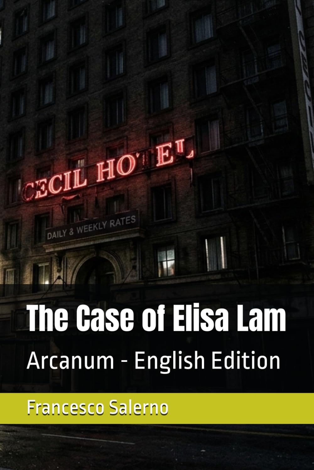 The Case of Elisa Lam: Arcanum - English Edition