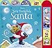 Usborne Noisy Touchy-Feely Santa. Illustrated by Janet Samuel