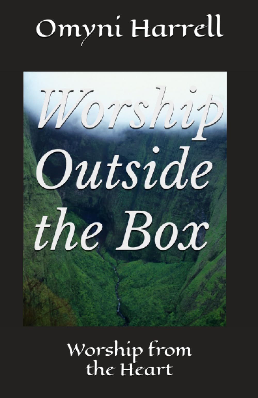 Devotions Outside The Box: Worshipping from my Heart