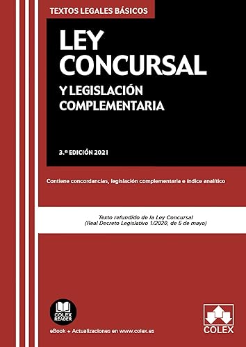 Ley Concursal y legislación complementaria: Contiene concordancias, legislación complementaria e índice analítico (TEXTOS LEGALES BASICOS)