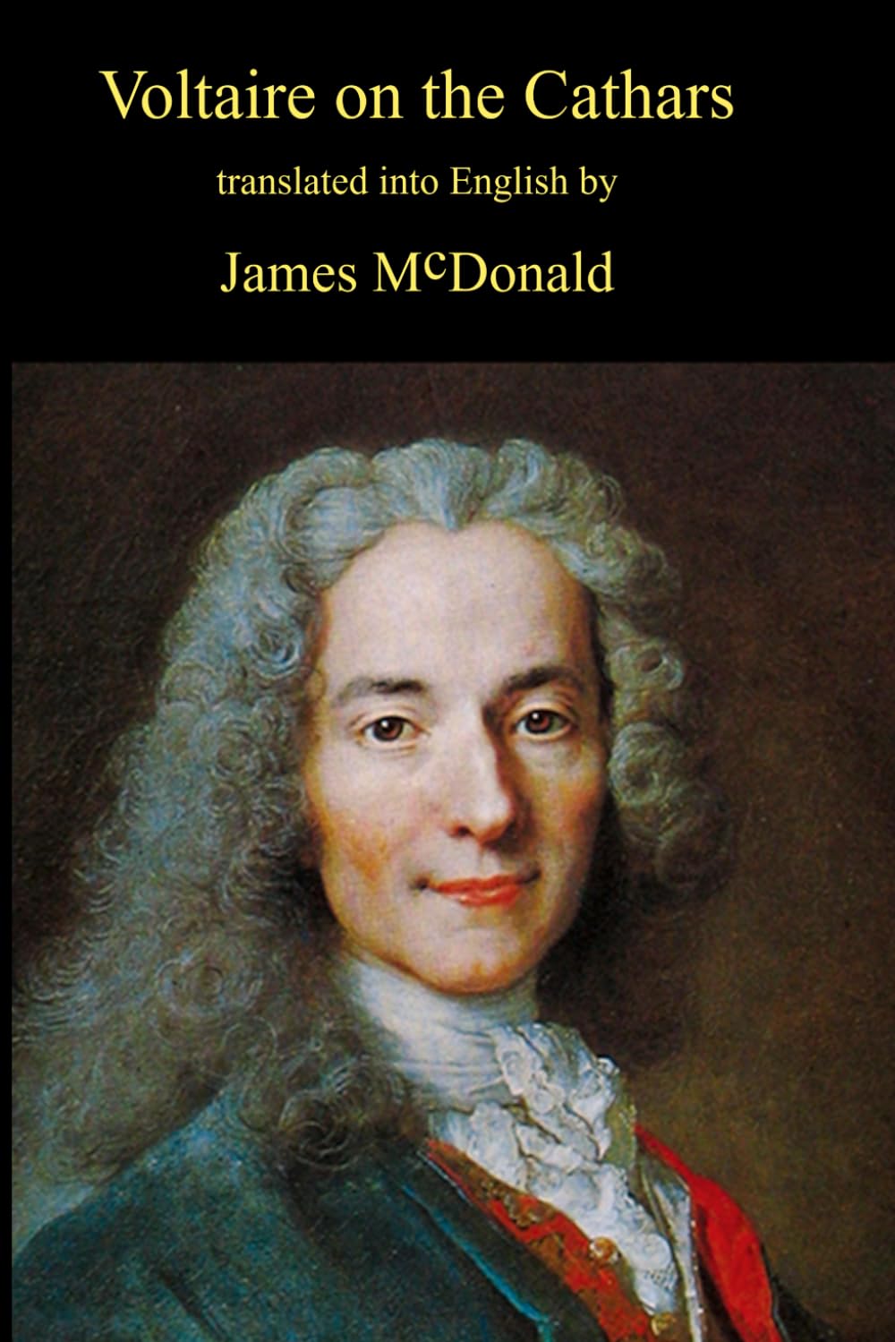 Voltaire on the Cathars (Academy of Cathar Studies - Monographs)