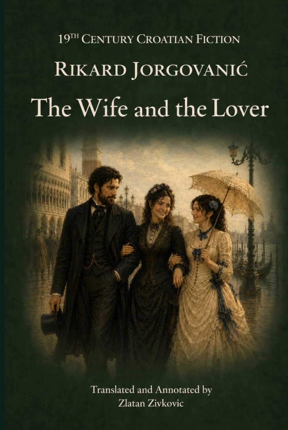 The Wife And The Lover: English Edition (19th Century Croatian Fiction)