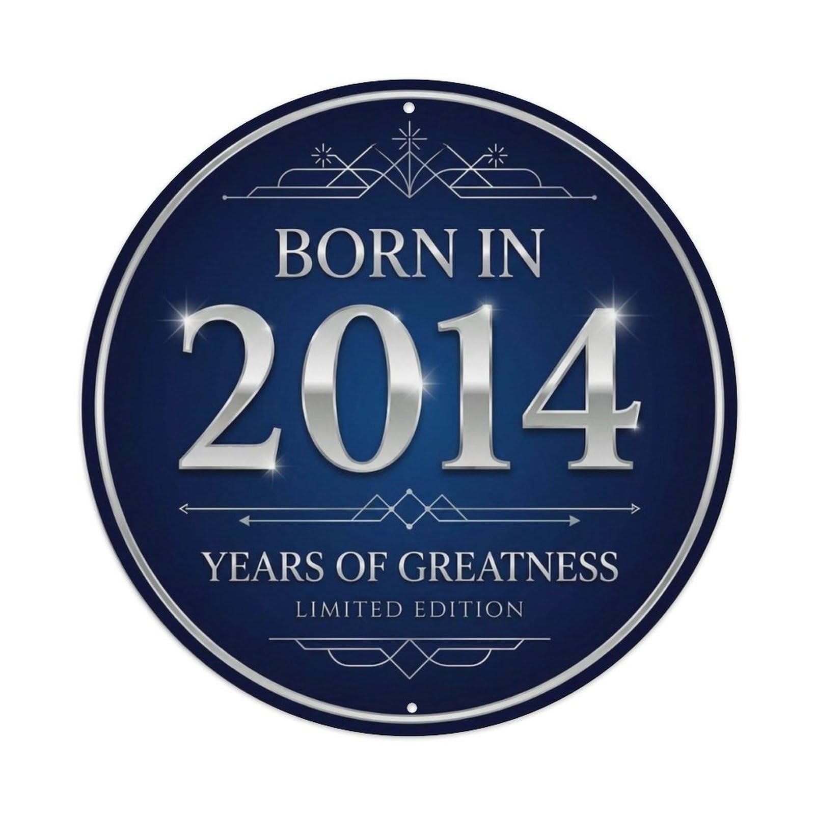 Born In 2014 Years Of Greatness Year-Themed Birthday Gift Metal Tin Sign Plaque Wall Decor for Cafe, Club, Garden Round Metal Poster 8x8Inch