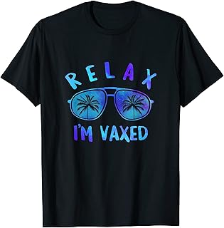 Relax I'm Vaxed Vaccination Fully Vaccinated Pro Vaccine T-Shirt