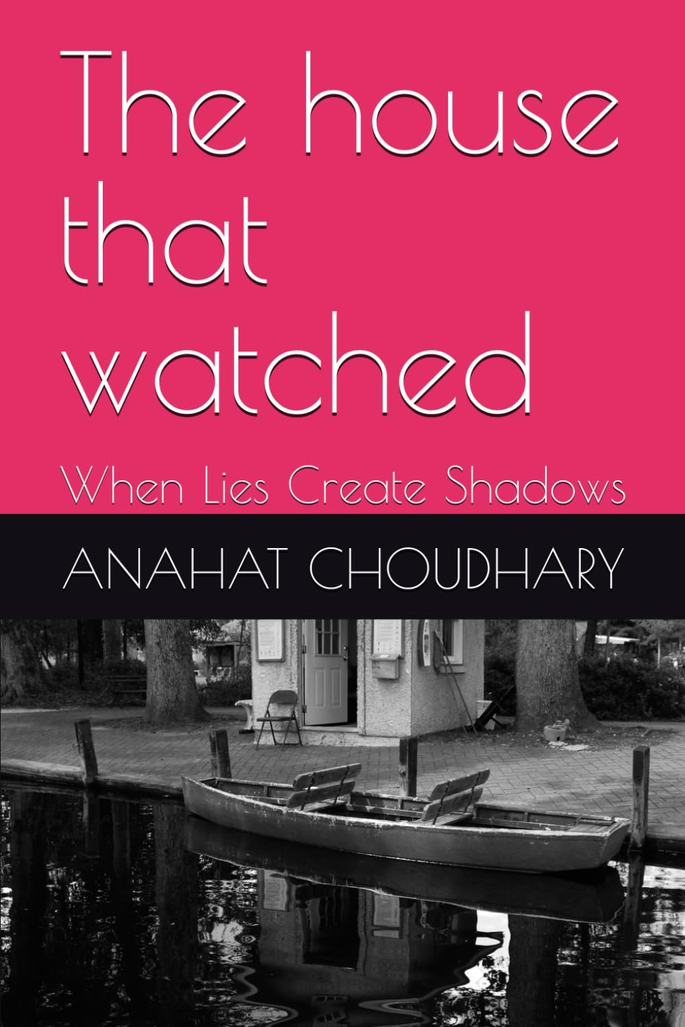 The House that watched: When Lies Create Shadows