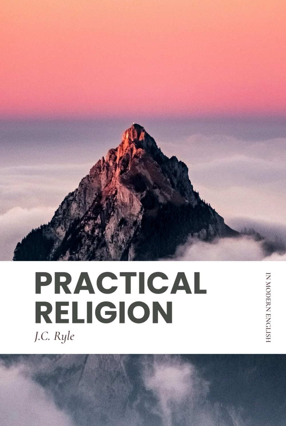Practical Religion: Modern, Updated Translation (Easy to Read)