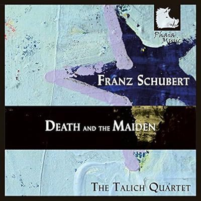 Franz Schubert: Death and the Maiden