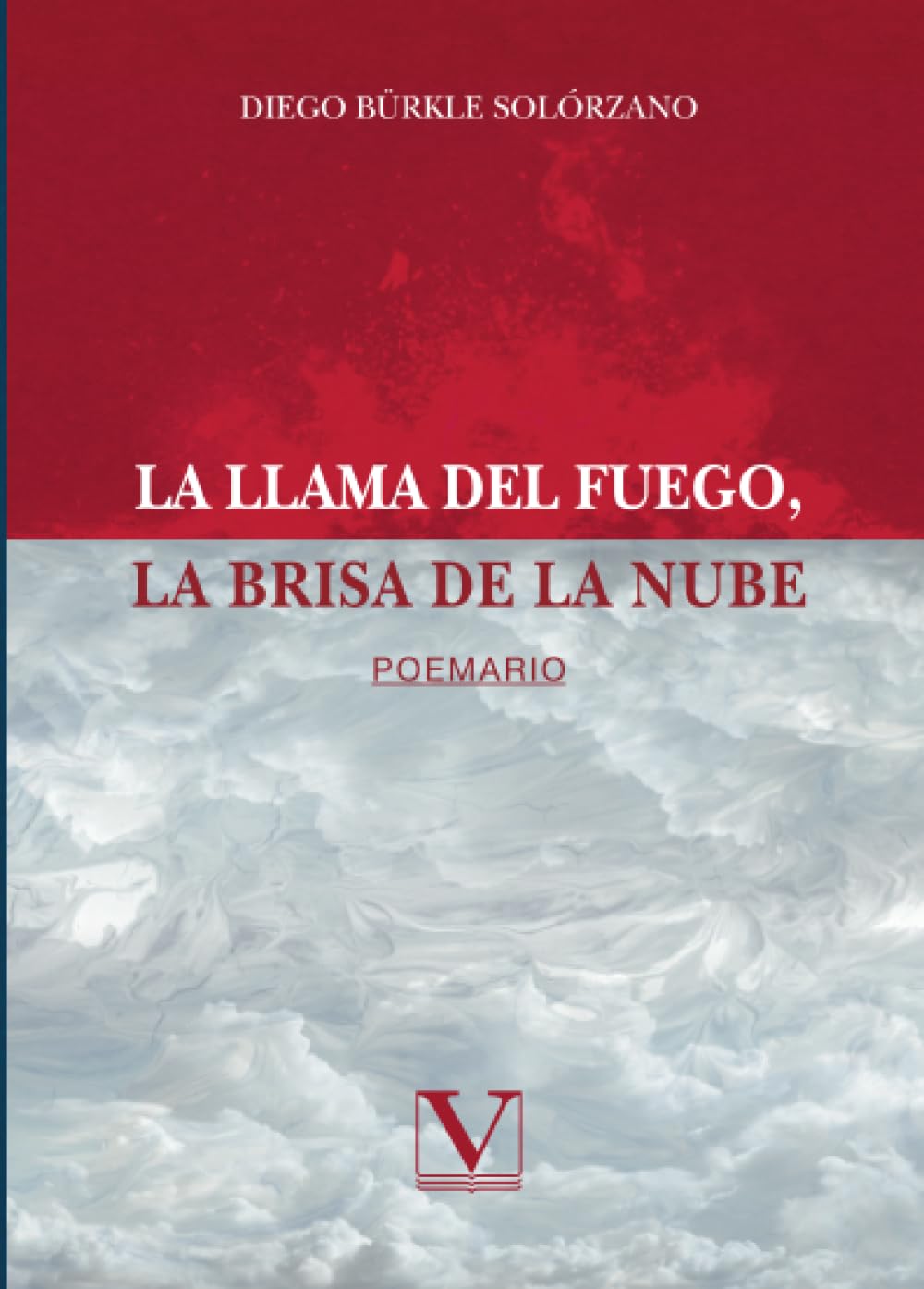 La llama del fuego, la brisa de la nube (Poesía) (Spanish Edition)