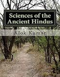 Sciences of the Ancient Hindus: Unlocking Nature in the Pursuit of Salvation