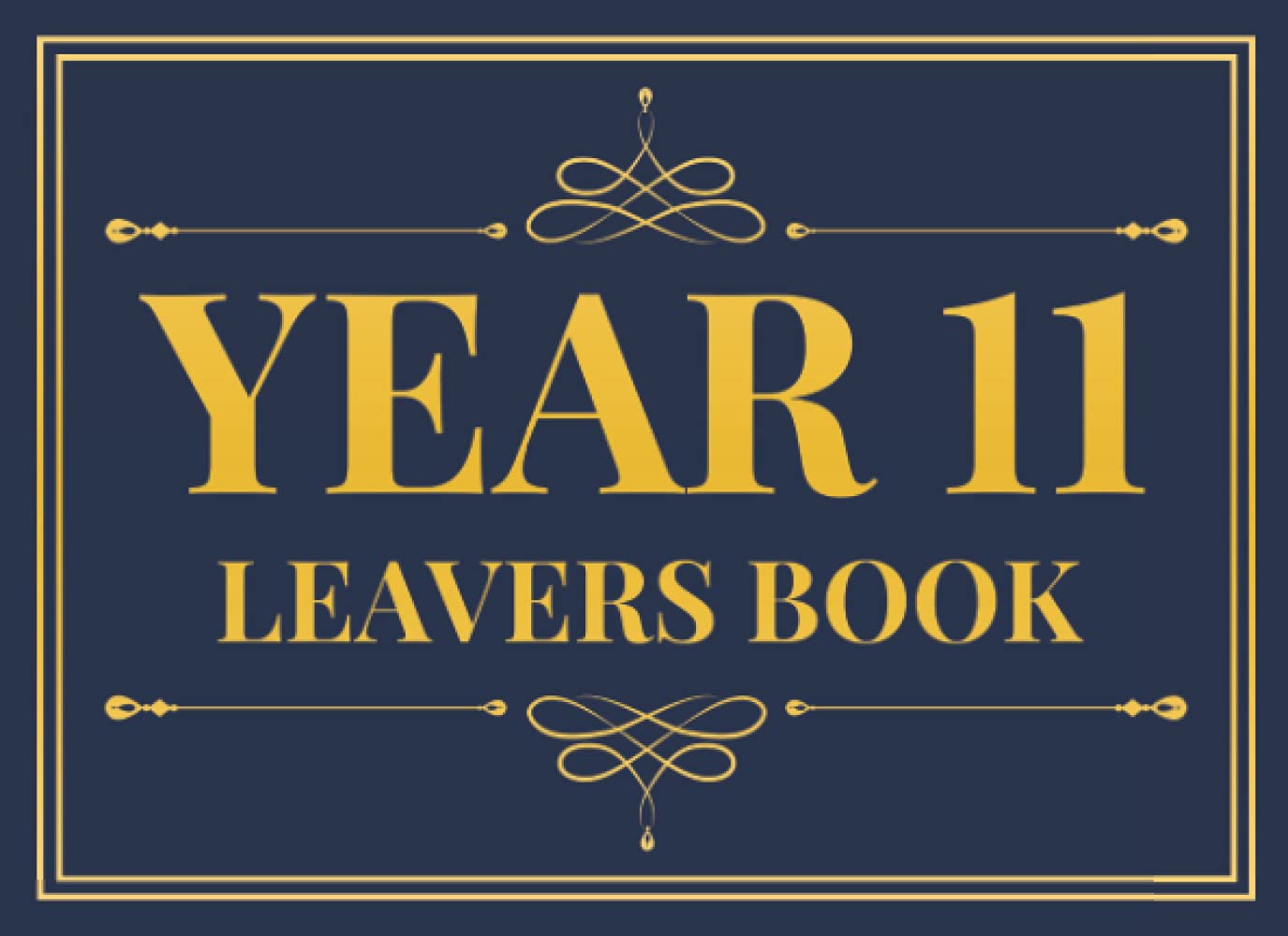 Year 11 Leavers Book: School Leavers Book To Cherish & Record Memories For End Of School