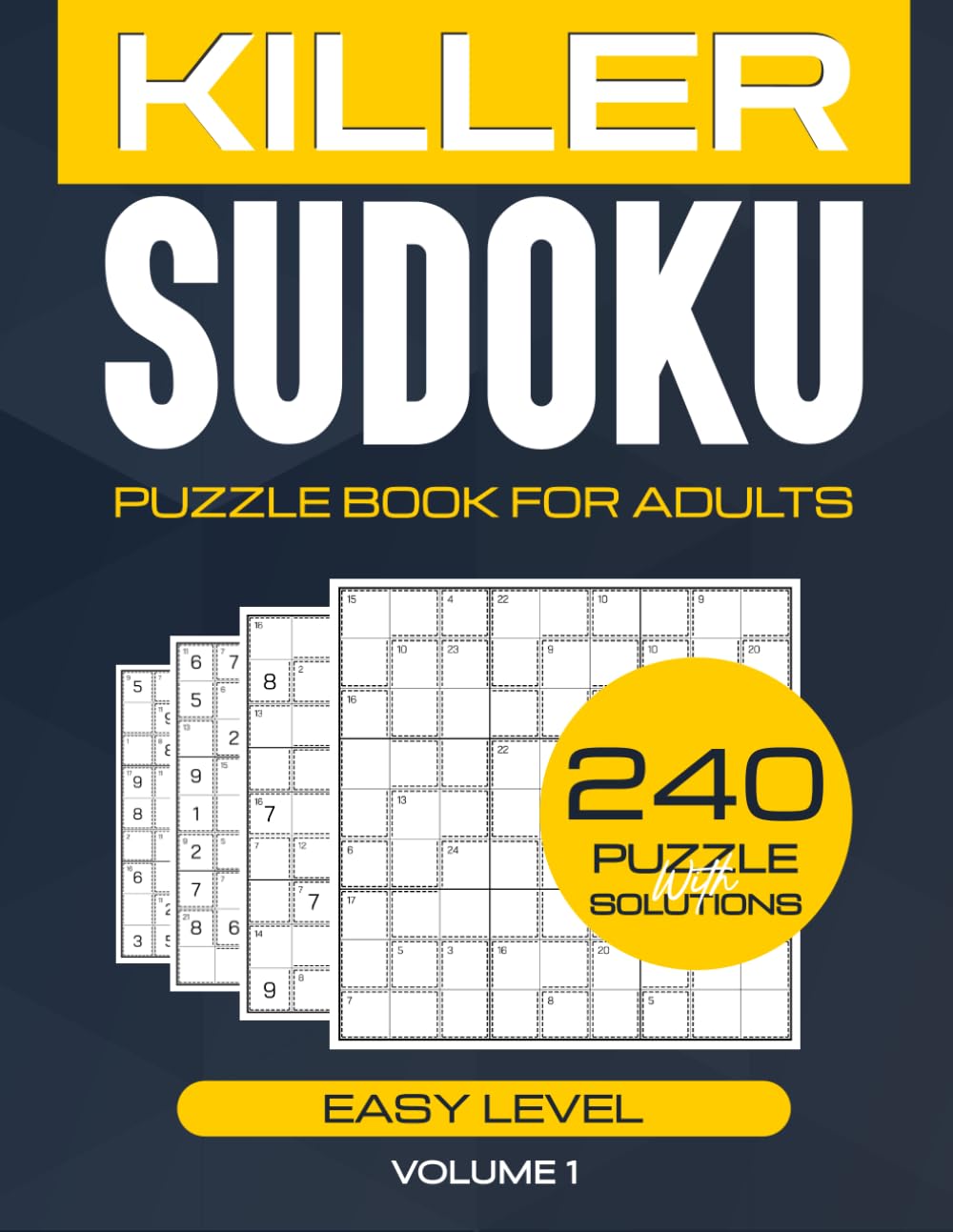Killer Sudoku Puzzle book: 240 Easy Killer Sudoku Large Print With Solutions: Ultimate Killer Sudoku Collection | Keep Your Brain Young