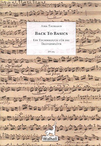 Back to Basics. Ein Technikbuch für die Traversflöte