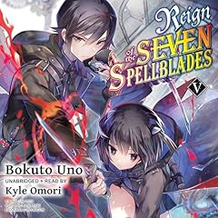 Reign of the Seven Spellblades, Vol. 5 Audiolibro Por Bokuto Uno, Ruria Miyuki, Andrew Cunningham - translator arte de portada