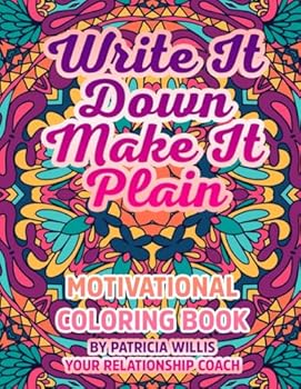 Write It Down Make It Plain: Motivational Self Help Mental Awareness Motivate Coloring Book Depression