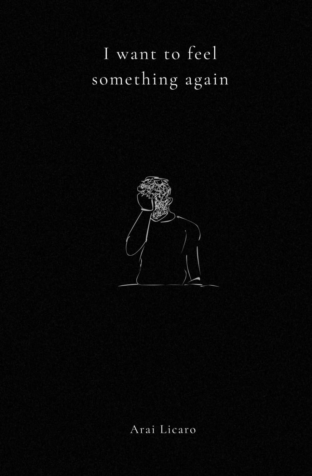 I Want To Feel Something Again