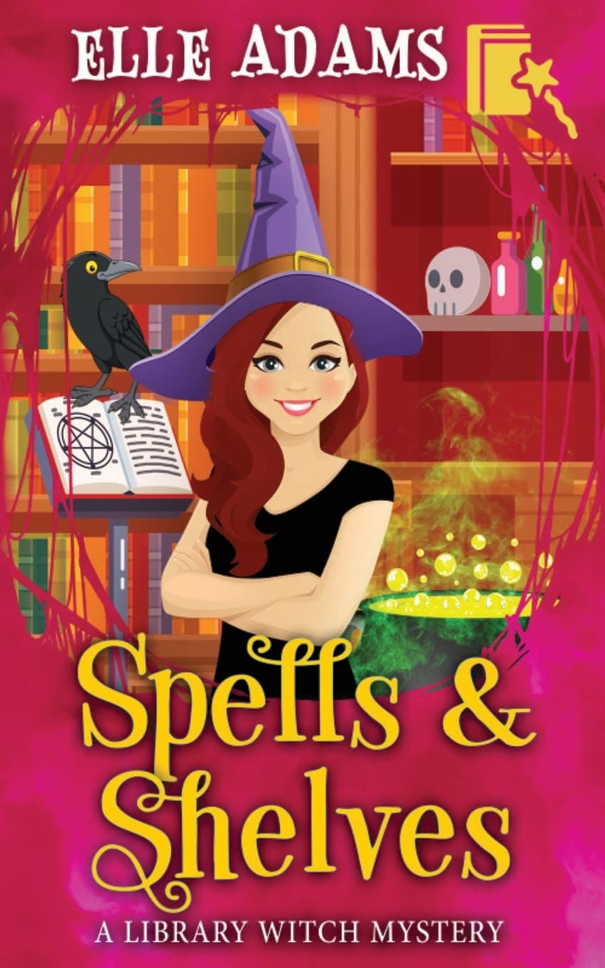 Spells & Shelves: 1 (A Library Witch Mystery)